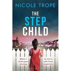 The Stepchild: A completely gripping psychological thriller full of twists -- Ni